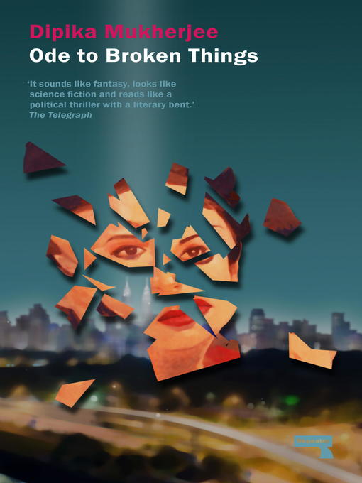 Title details for Ode to Broken Things by Dipika Mukherjee - Available